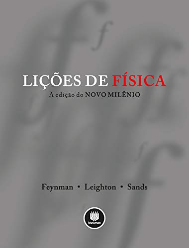 Lições de Física: Edição do Milênio – Richard P. Feynman